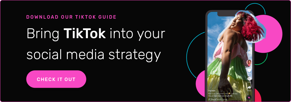 DOWNLOAD OUR TIKTOK GUIDE. Bring TikTok into your social media strategy. CHECK IT OUT