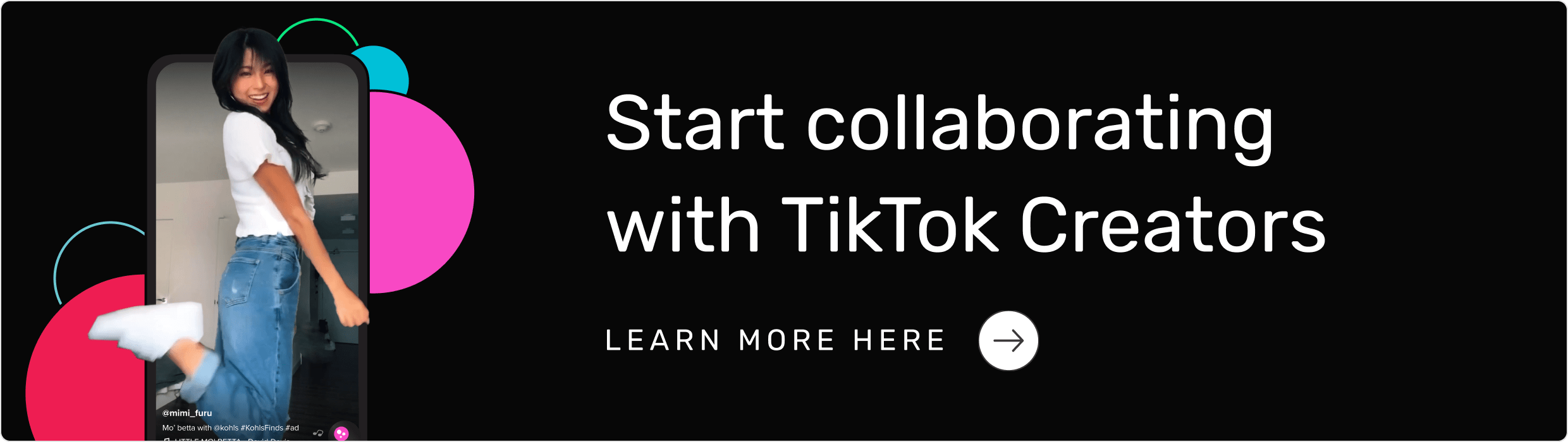 Start collaborating with TikTok Creators. LEARN MORE HERE →