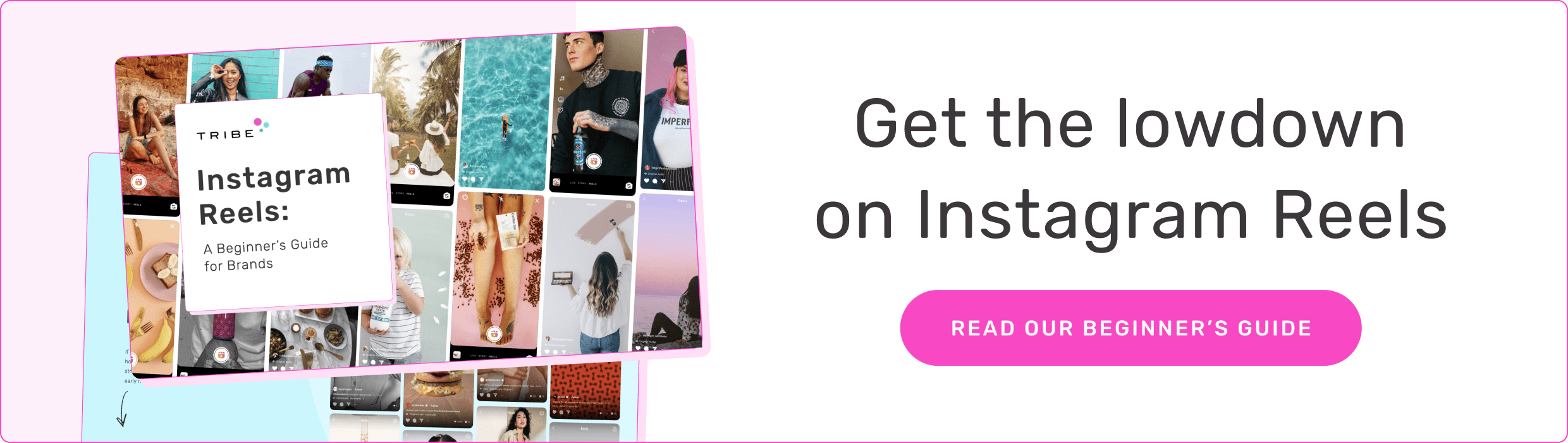 Get the lowdown on Instagram Reels. READ OUR BEGINNER'S GUIDE